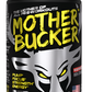 Bucked Up MOTHER BUCKER High-Stimulant Pre-Workout Formula - 20 Servings