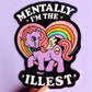 Mentally I’m the Illest Sticker