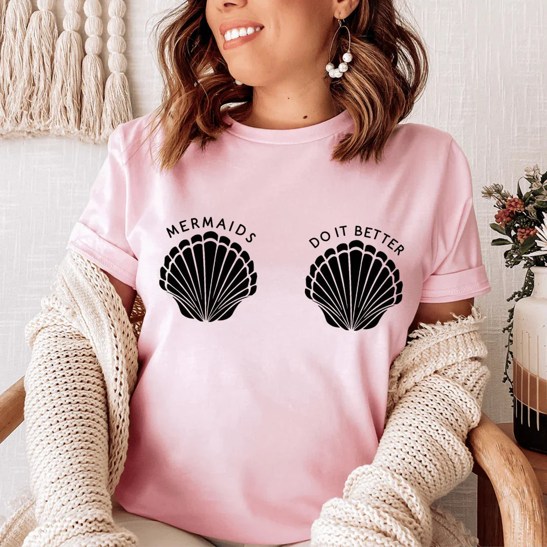 Mermaids Do It Better Tee