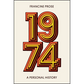 1974: A Personal History - Hardcover