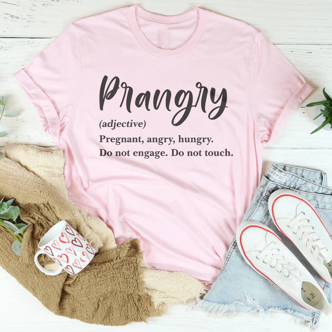 Prangry Pregnant Angry Hungry Tee