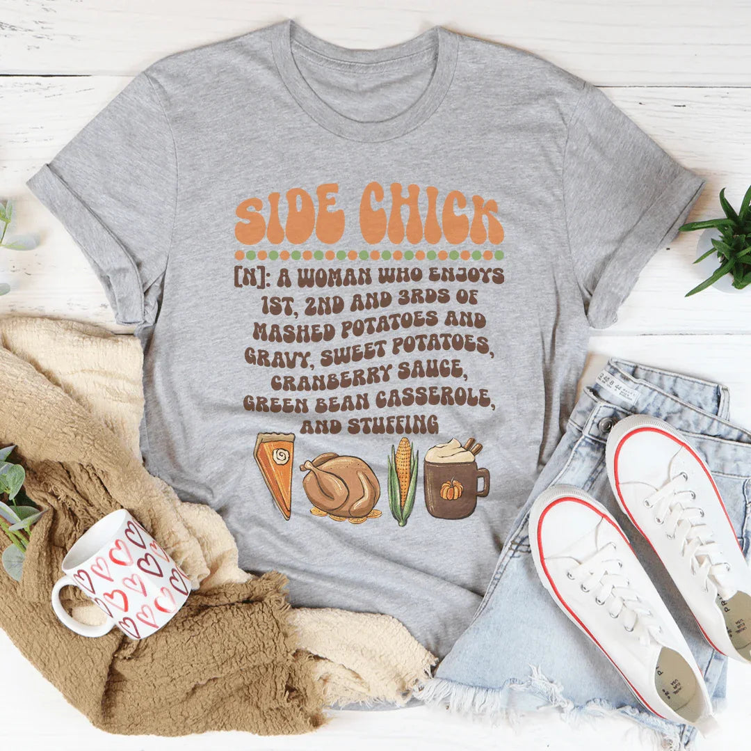 Side Chick Definition Thanksgiving Tee