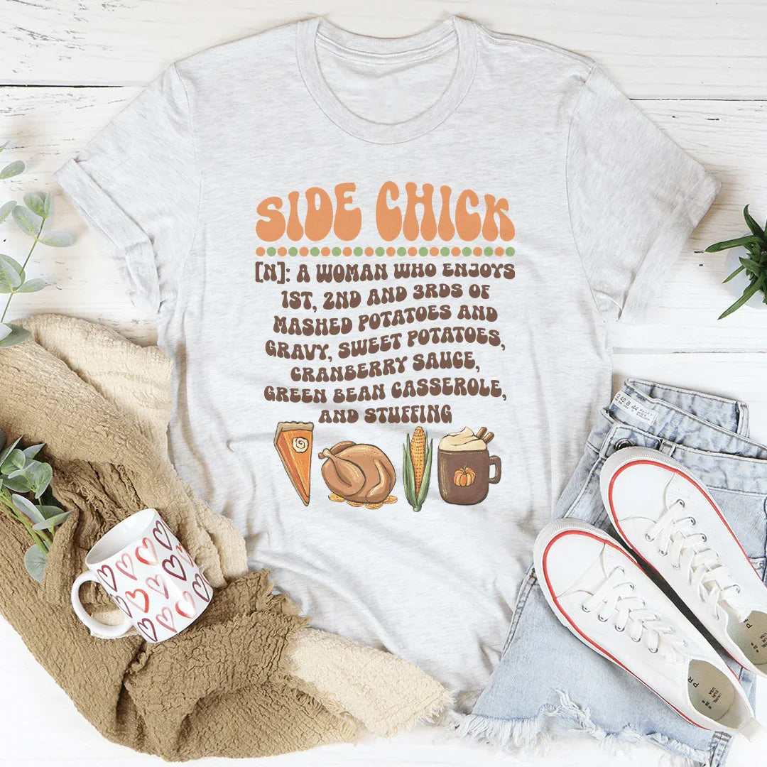 Side Chick Definition Thanksgiving Tee