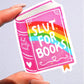 Slut For Books Sticker