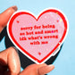 Sorry for Being So Hot Sticker