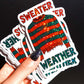 Sweater Weather Horror Sticker
