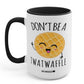 Don't Be A Twatwaffle Mug