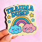 Trauma Dump Sticker