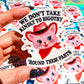 We Don’t Take Kindly to Bigotry Sticker