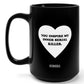 You Inspire My Inner Serial Killer 15oz Mug