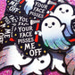 Your Face Pisses Me Off Cute Ghost Sticker